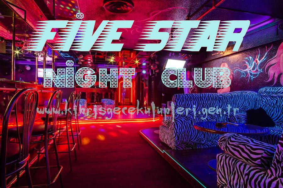 Kıbrıs Five Star Night Club